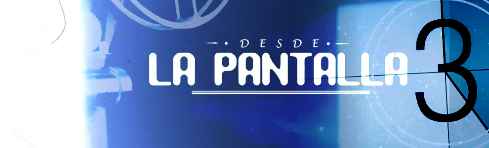 Desde la pantalla